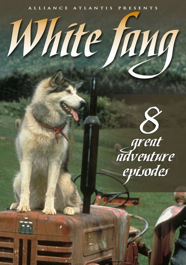 White Fang, 8 Great Adventure Episodes cover