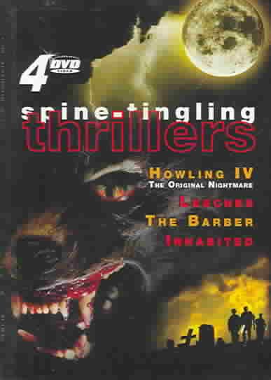 Spine-Tingling Thrillers (Howling IV / Leeches / The Barber / Inhabited)
