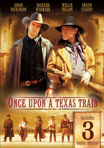 Once Upon a Texas Train Includes 3 Bonus Movies cover