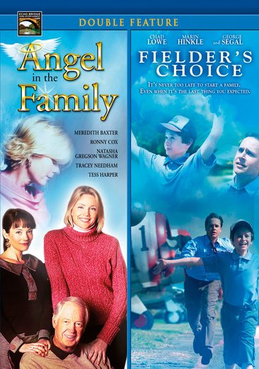Angel in the Family/Fielder's Choice