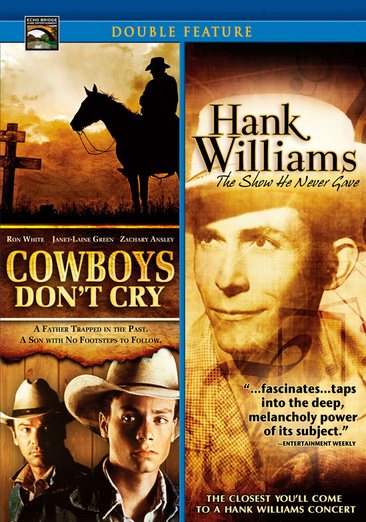 Cowboys Don't Cry/Hank Williams: The Show He Never Gave cover