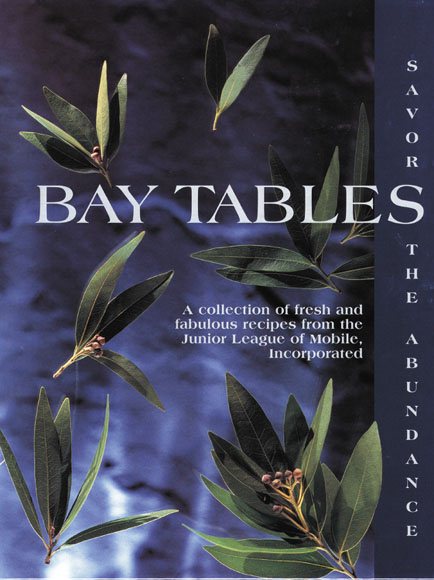 Bay Tables: A Collection of Recipes from the Junior League of Mobile cover