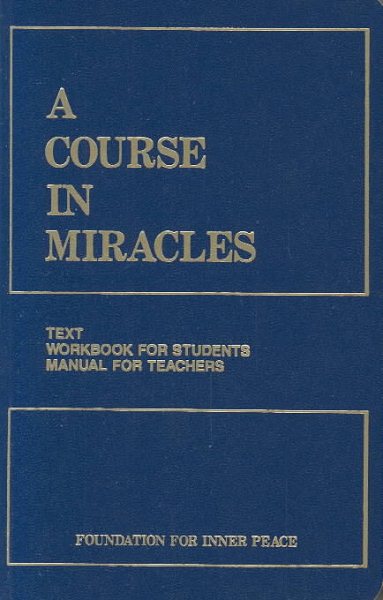 A Course in Miracles, Combined Volume: Text, Workbook for Students, Manual for Teachers, 2nd Edition cover