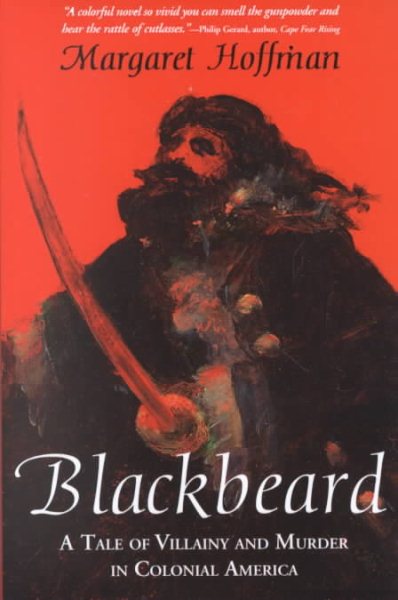 Blackbeard: A Tale of Villainy and Murder in Colonial America cover