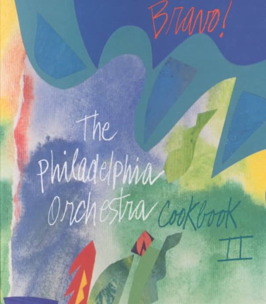 Bravo - The Philadelphia Orchestra Cookbook II: The West Philadelphia Committee for the Philadelphia Orchestra cover
