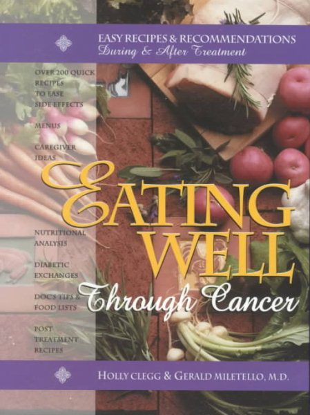 Eating Well Through Cancer: Easy Recipes & Recommendations During & After Treatment cover