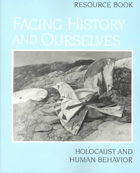 Facing History and Ourselves: Holocaust and Human Behavior cover