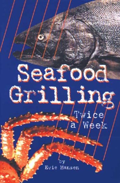 Seafood Grilling Twice a Week cover