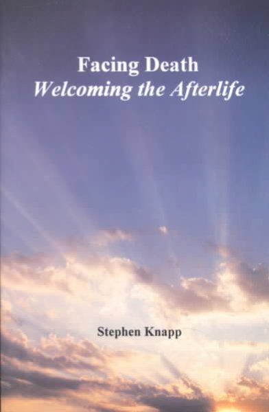 Facing Death: Welcoming the Afterlife cover