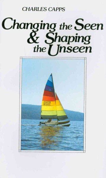 Changing the Seen & Shaping the Unseen cover