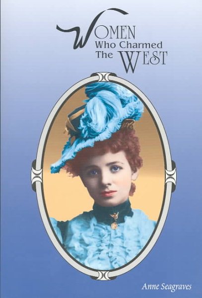 Women Who Charmed the West (Women of the West) cover