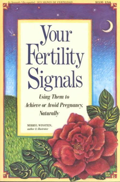 Your Fertility Signals: Using Them to Achieve or Avoid Pregnancy Naturally cover