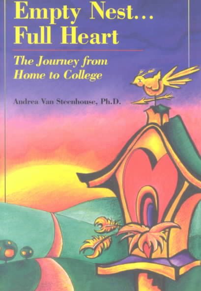 Empty Nest ... Full Heart: The Journey from Home to College cover