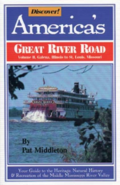 Discover! America's Great River Road: Volume II: Galena, Illinois to St. Louis, Missouri