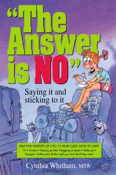 The Answer Is NO: Saying It and Sticking to It cover