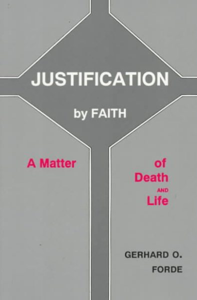 Justification by Faith: A Matter of Death and Life cover