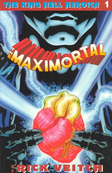 The Maximortal Collected Edition #1: The King Hell Heroica Volume 1 cover