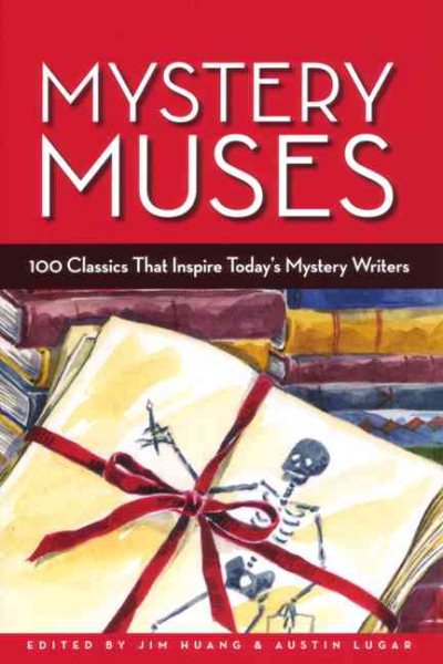 Mystery Muses: 100 Classics That Inspire Today's Mystery Writers cover