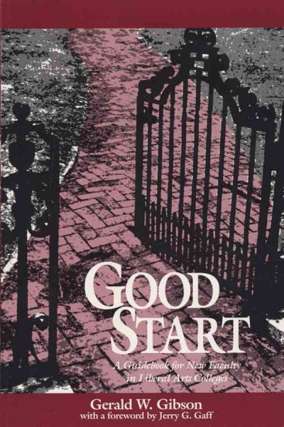 Good Start: A Guidebook for New Faculty in Liberal Arts Colleges cover