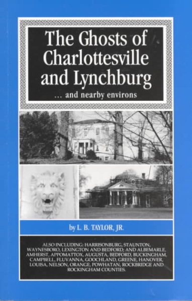 Ghosts of Charlottesville and Lynchburg ...and nearby environs cover