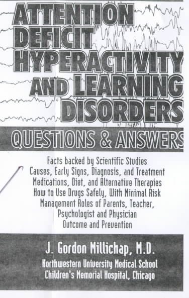 Attention Deficit Hyperactivity & Learning Disorders: Questions & Answers