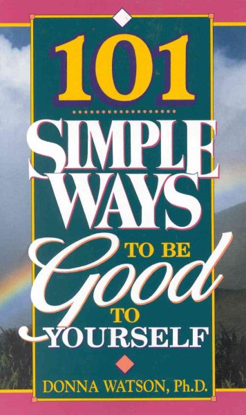 101 Simple Ways To Be Good To Yourself cover