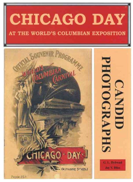 Chicago Day at the World's Columbian Exposition: Illustrated With Candid Photographs cover
