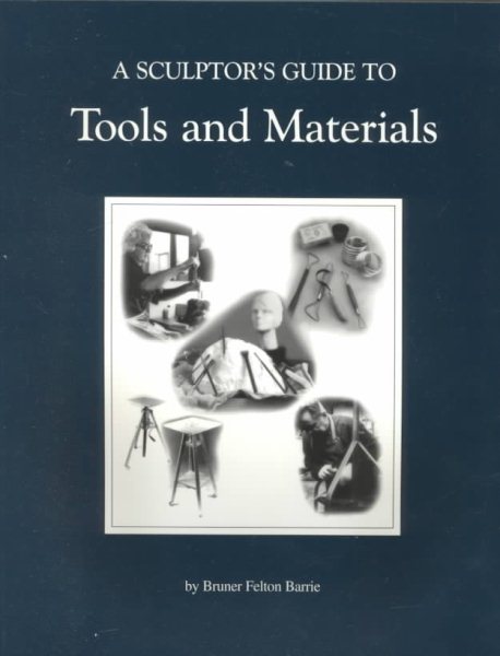 A Sculptor's Guide to Tools and Materials cover