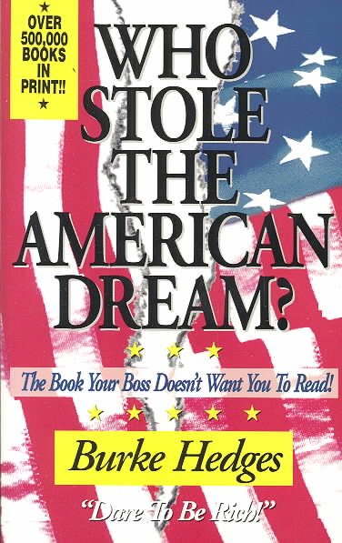 Who Stole the American Dream: The Book Your Boss Doesn't Want You to Read cover
