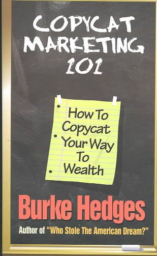 Copycat Marketing 101: How to Copycat Your Way to Wealth cover