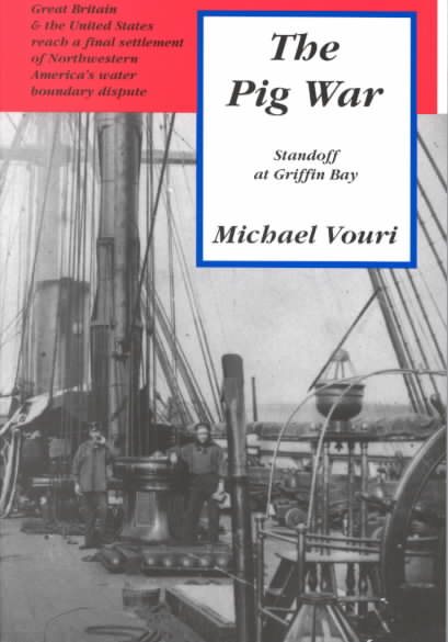 The Pig War: Standoff at Griffin Bay cover