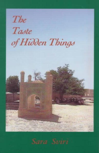 The Taste of Hidden Things: Images of the Sufi Path
