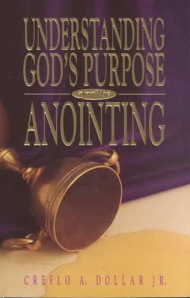Understanding God's Purpose For The Anointing cover