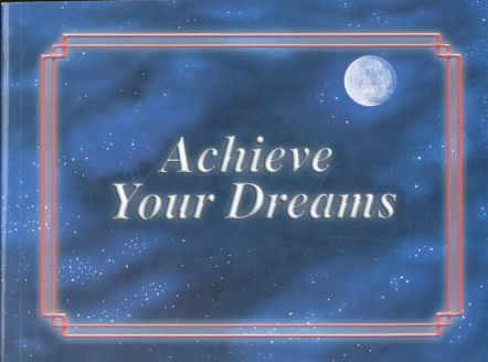 Achieve Your Dreams cover