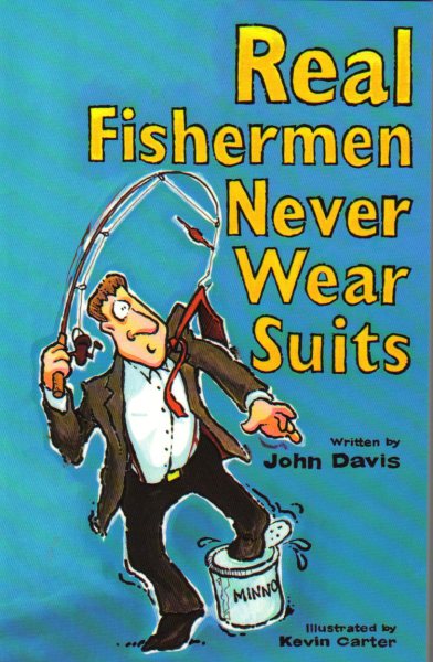 Real Fishermen Never Wear Suits