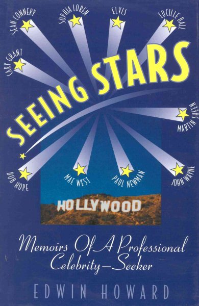 Seeing Stars: Memoirs of a Professional Celebrity Seeker cover