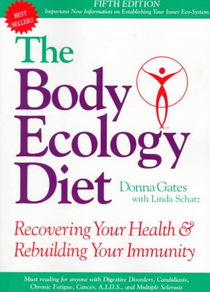 The Body Ecology Diet: Recovering Your Health and Rebuilding Your Immunity cover
