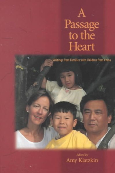 A Passage to the Heart: Writings from Families with Children from China cover