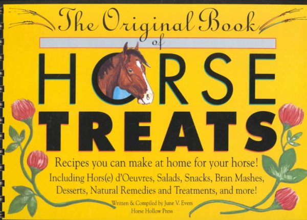 The Original Book of Horse Treats: Recipes You Can Make at Home for Your Horse! cover