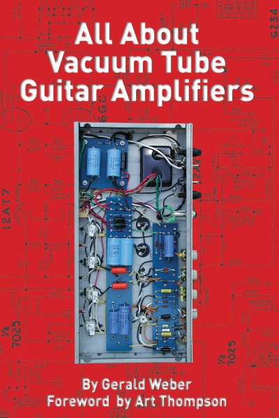 All About Vacuum Tube Guitar Amplifiers cover