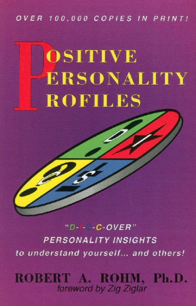 Positive Personality Profiles: D-I-S-C-over Personality Insights to Understand Yourself and Others! cover