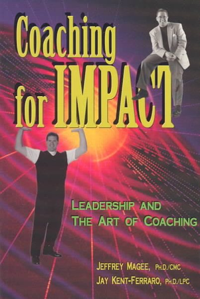 Coaching for Impact: Leadership and the Art of Coaching cover