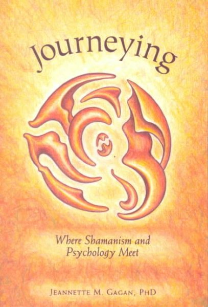 Journeying: Where Shamanism and Psychology Meet cover