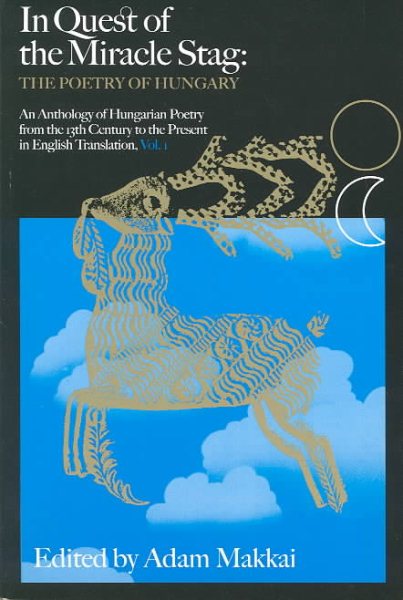 In Quest of the Miracle Stag: The Poetry of Hungary cover