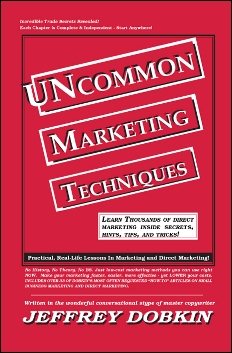 Uncommon Marketing Techniques: Thousands of Tips, Trick and Techniques in Low Cost Marketing Methods cover