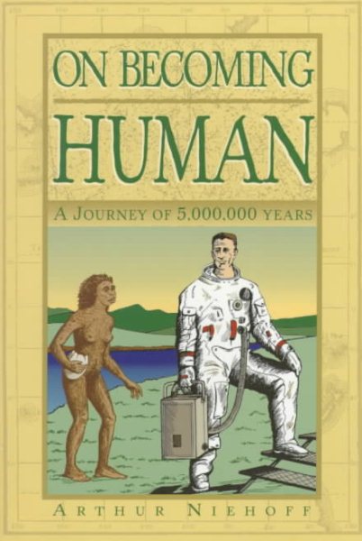 On Becoming Human: A Journey of 5,000,000 Years cover