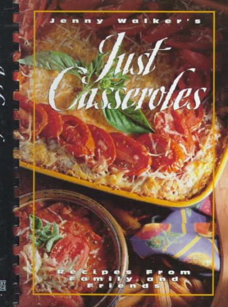 Just Casseroles: Recipes from Family and Friends cover