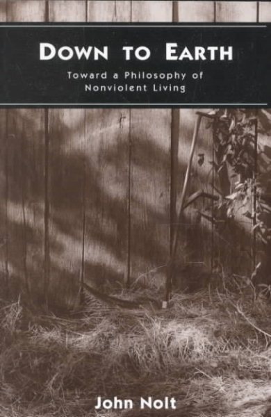 Down to Earth: Towards a Philosophy of Nonviolent Living cover