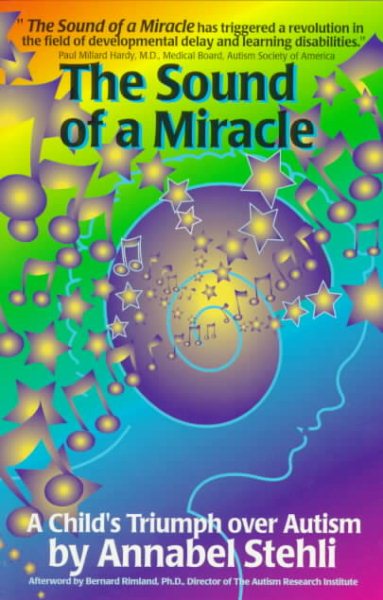 Sound of a Miracle: A Child's Triumph Over Autism cover