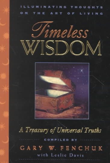 Timeless Wisdom: Illuminating Thoughts on the Art of Living: A Treasury of Universal Truths cover